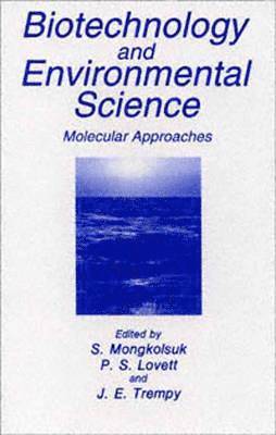 P.S. Lovett, S. Mongkolsuk, J.E. Trempy, P. S. Lovett, J. E. Trempy - Biotechnology and Environmental Science, Häftad