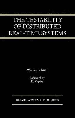 bokomslag The Testability of Distributed Real-Time Systems