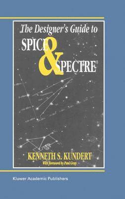 The Designers Guide to Spice and Spectre 1
