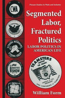 Segmented Labor, Fractured Politics 1