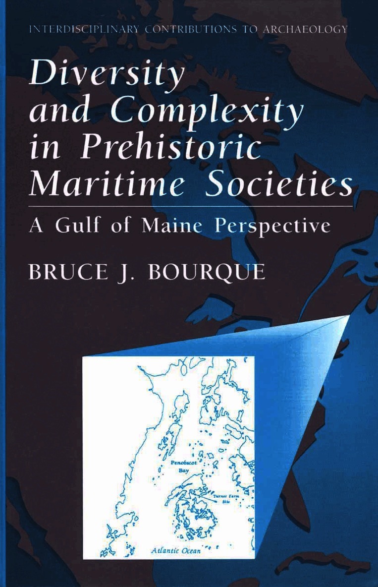 Bruce J. Bourque - Diversity and Complexity in Prehistoric Maritime Societies, Häftad