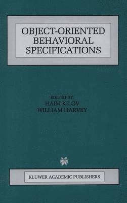 Haim Kilov, William Harvey - Object-Oriented Behavioral Specifications, Häftad