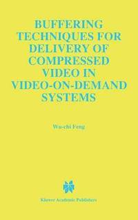bokomslag Buffering Techniques for Delivery of Compressed Video in Video-on-Demand Systems