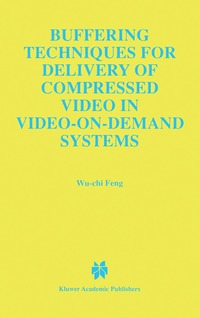 bokomslag Buffering Techniques for Delivery of Compressed Video in Video-on-Demand Systems