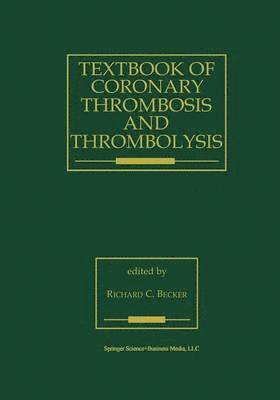 Textbook of Coronary Thrombosis and Thrombolysis 1