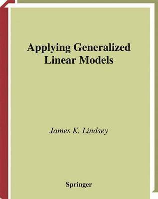 James K. Lindsey - Applying Generalized Linear Models, Häftad