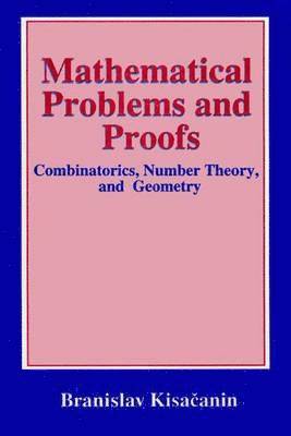 Branislav Kisacanin, Branislav Kisa Anin - Mathematical Problems and Proofs, Häftad