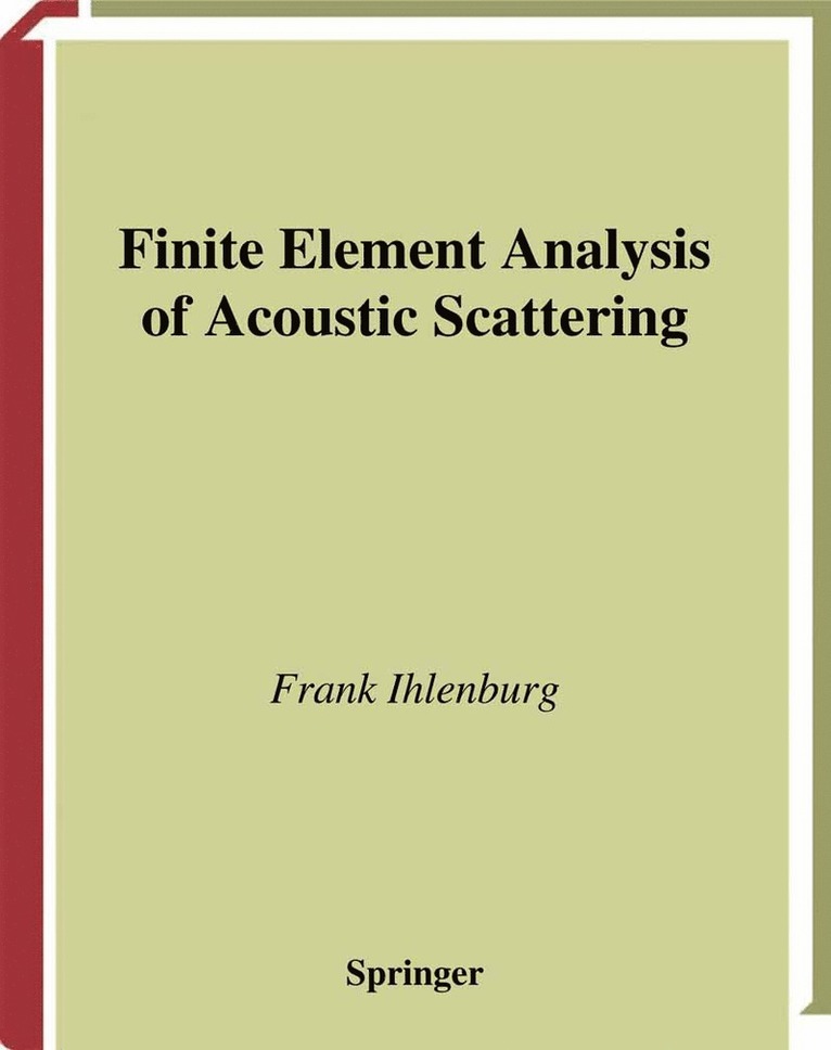 Finite Element Analysis of Acoustic Scattering 1