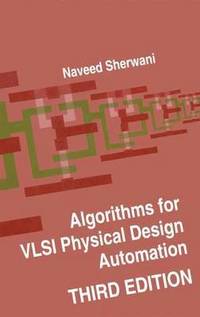 bokomslag Algorithms for VLSI Physical Design Automation