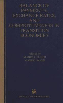 Balance of Payments, Exchange Rates, and Competitiveness in Transition Economies 1