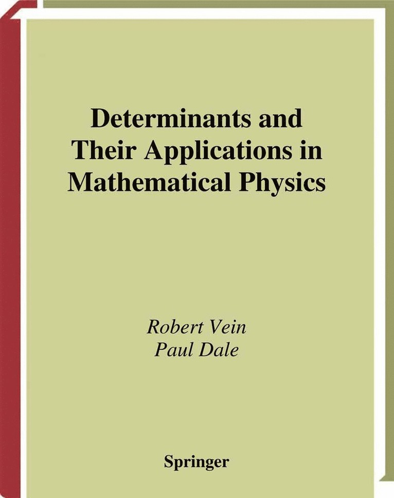 Robert Vein, Paul Dale - Determinants and Their Applications in Mathematical Physics, Häftad