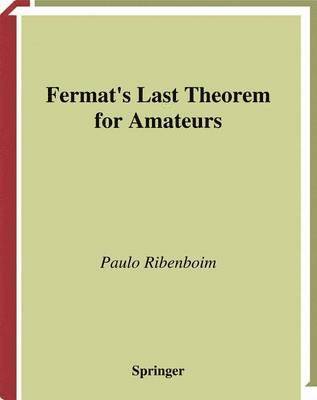 Paulo Ribenboim - Fermat’s Last Theorem for Amateurs, Häftad
