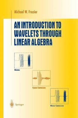 bokomslag An Introduction to Wavelets Through Linear Algebra