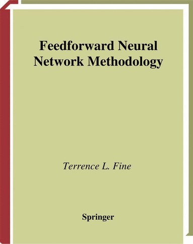 Terrence L. Fine - Feedforward Neural Network Methodology, Häftad