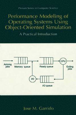 Performance Modeling of Operating Systems Using Object-Oriented Simulations