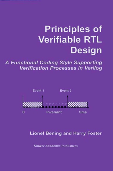 Lionel Bening, Harry D. Foster - Principles of Verifiable RTL Design, Häftad