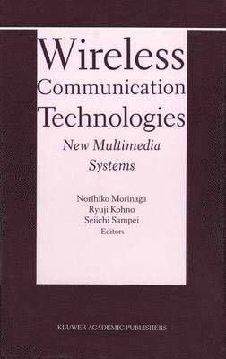 Wireless Communication Technologies: New MultiMedia Systems 1