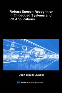 bokomslag Robust Speech Recognition in Embedded Systems and PC Applications