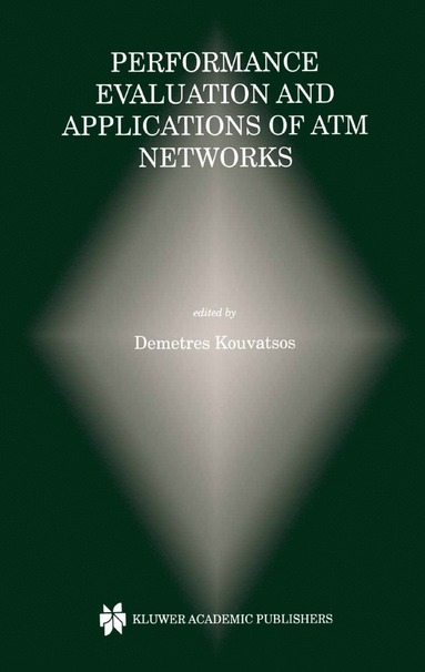 bokomslag Performance Evaluation and Applications of ATM Networks