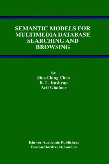 bokomslag Semantic Models for Multimedia Database Searching and Browsing