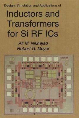 Design, Simulation and Applications of Inductors and Transformers for Si RF ICs 1