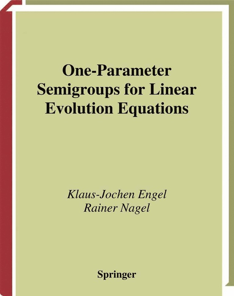 Klaus-Jochen Engel, Rainer Nagel - One-Parameter Semigroups for Linear Evolution Equations, Häftad