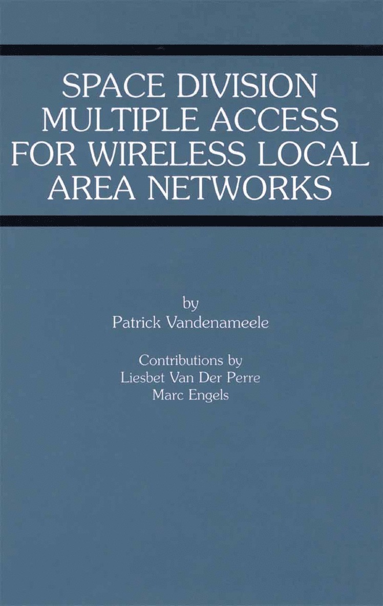 Patrick Vandenameele, Liesbet Van Der Perre, Marc Engels, Liesbet Van Der Perre - Space Division Multiple Access for Wireless Local Area Networks, Häftad