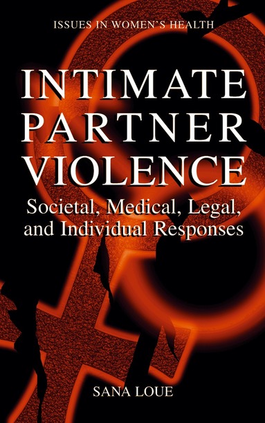 Sana Loue - Intimate Partner Violence, Häftad