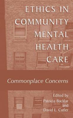 Ethics in Community Mental Health Care 1