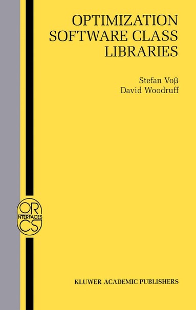 Stefan Voß, David L. Woodruff - Optimization Software Class Libraries, Häftad