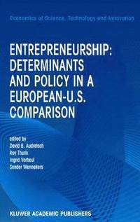 bokomslag Entrepreneurship: Determinants and Policy in a European-US Comparison
