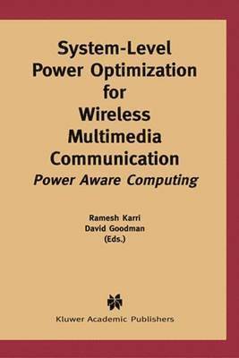 System-Level Power Optimization for Wireless Multimedia Communication 1