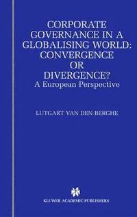 bokomslag Corporate Governance in a Globalising World: Convergence or Divergence?