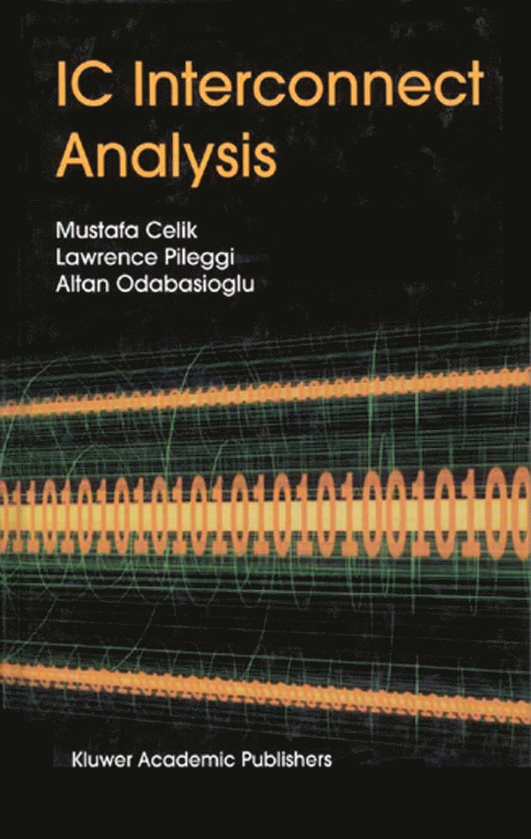 Mustafa Celik, Larry Pileggi, Altan Odabasioglu - IC Interconnect Analysis, Häftad