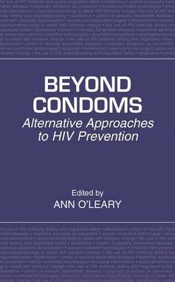 Ann O'Leary, PhD, Ann O'Leary Phd, O'Leary - Beyond Condoms, Häftad