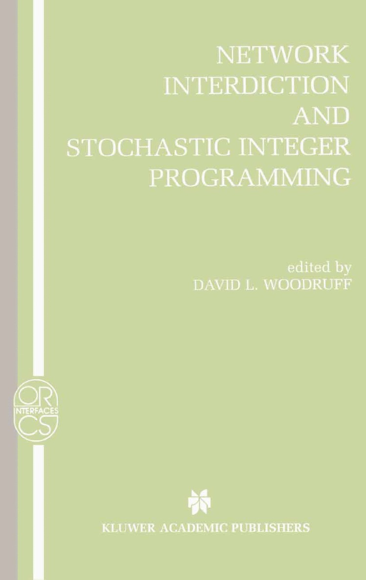 David L. Woodruff - Network Interdiction and Stochastic Integer Programming, Häftad