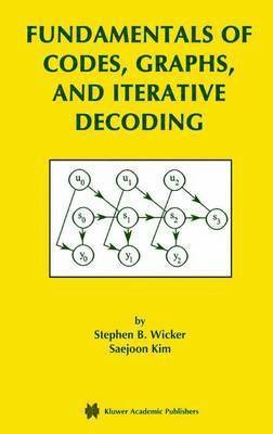 Fundamentals of Codes, Graphs, and Iterative Decoding 1