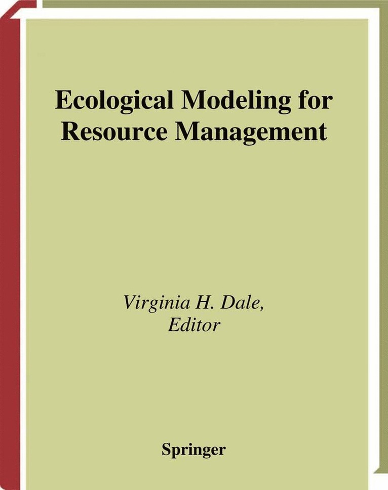 Virginia H. Dale - Ecological Modeling for Resource Management, Häftad