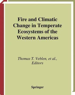 Fire and Climatic Change in Temperate Ecosystems of the Western Americas 1