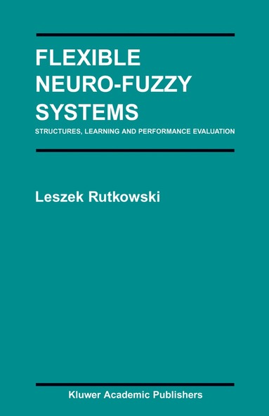 Leszek Rutkowski - Flexible Neuro-Fuzzy Systems, Häftad