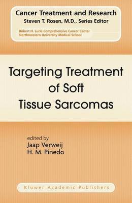 J. Verweij, H.M. Pinedo, H. M. Pinedo - Targeting Treatment of Soft Tissue Sarcomas, Häftad