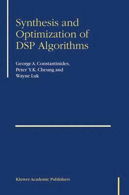 Synthesis and Optimization of DSP Algorithms 1
