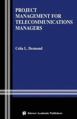 Project Management for Telecommunications Managers 1