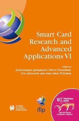 Jean-Jacques Quisquater, Pierre Paradinas, Yves Deswarte, Anas Abou El Kalam - Smart Card Research and Advanced Applications VI, Häftad