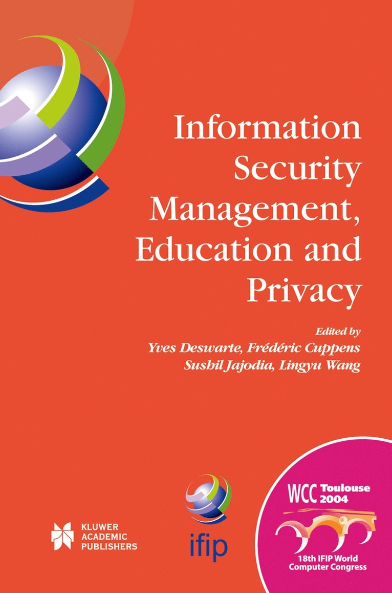 Yves Deswarte, Frederic Cuppens, Sushil Jajodia, Lingyu Wang - Information Security Management, Education and Privacy, Häftad