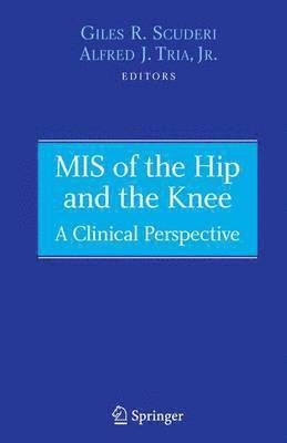 MIS of the Hip and the Knee 1