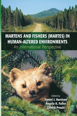 Martens and Fishers (Martes) in Human-Altered Environments 1