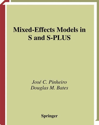 José Pinheiro, Douglas Bates - Mixed-Effects Models in S and S-PLUS, Häftad