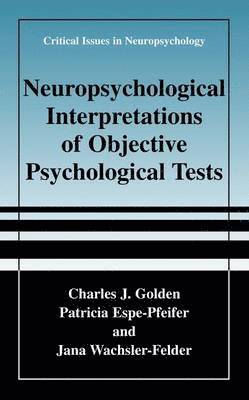 Neuropsychological Interpretation of Objective Psychological Tests 1