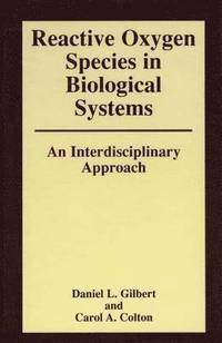 bokomslag Reactive Oxygen Species in Biological Systems: An Interdisciplinary Approach
